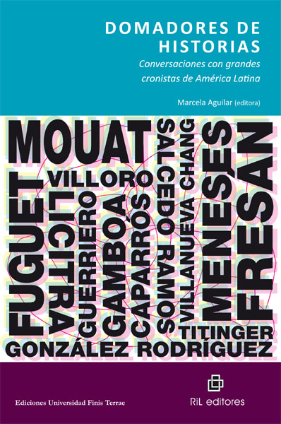 Domadores de historias. Conversaciones con grandes cronistas de América Latina