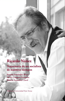 Ricardo Núñez. Trayectoria de un socialista de nuestros tiempos