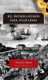 La guerra con España y el bombardeo a Valparaíso 1865-1866